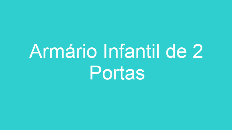 Armário Infantil de 2 Portas