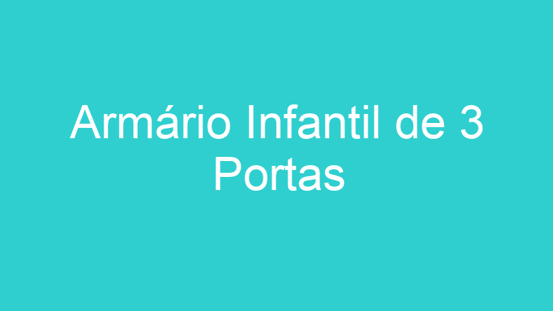 Armário Infantil de 3 Portas