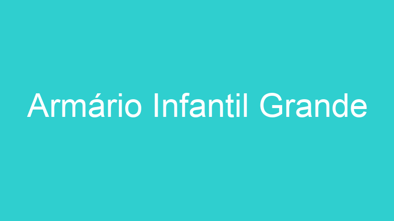 Armário Infantil Grande