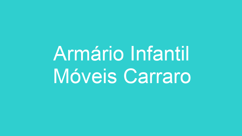 Armário Infantil Móveis Carraro