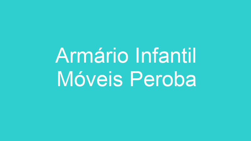 Armário Infantil Móveis Peroba