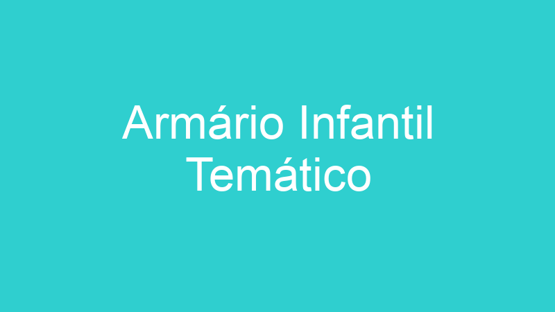 Armário Infantil Temático