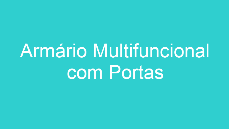 Armário Multifuncional com Portas