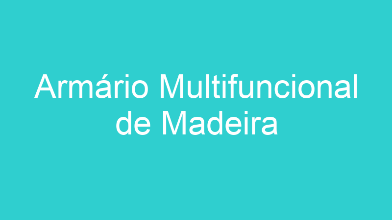 Armário Multifuncional de Madeira