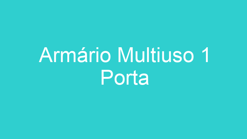 Armário Multiuso 1 Porta