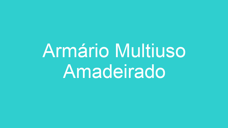 Armário Multiuso Amadeirado