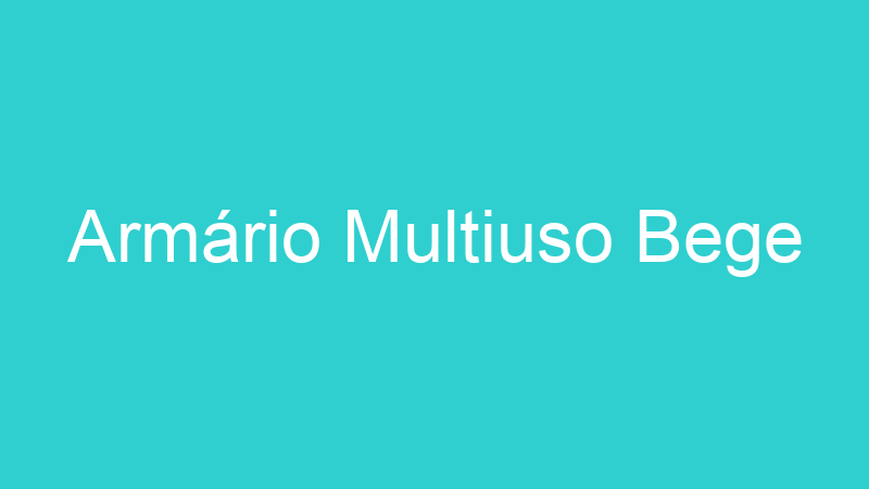Armário Multiuso Bege