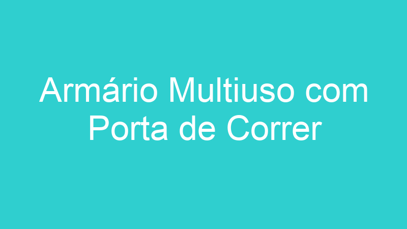 Armário Multiuso com Porta de Correr