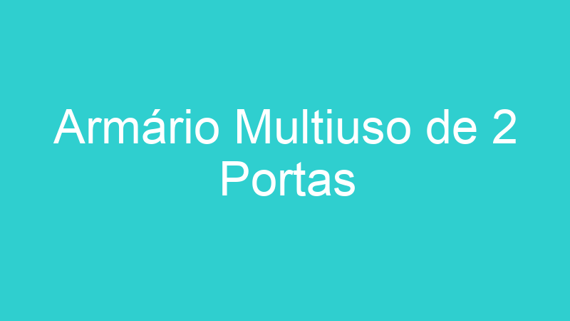 Armário Multiuso de 2 Portas