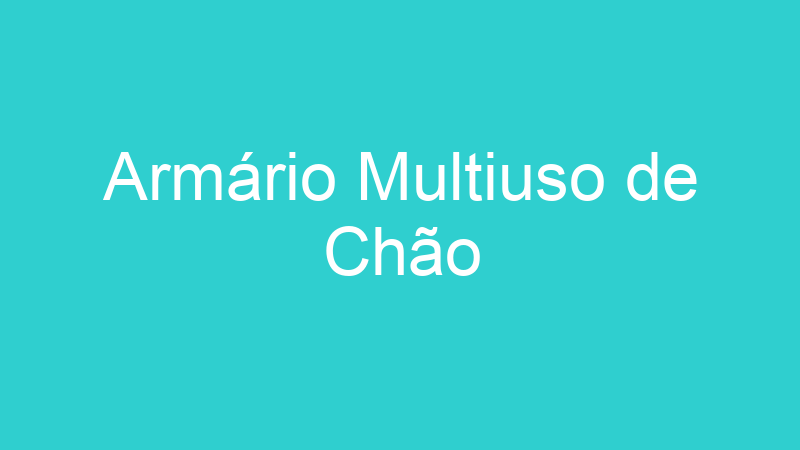 Armário Multiuso de Chão