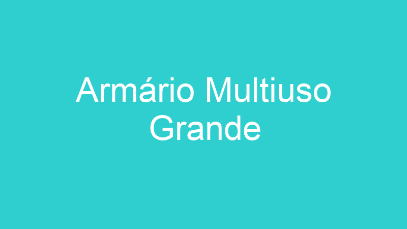 Armário Multiuso Grande