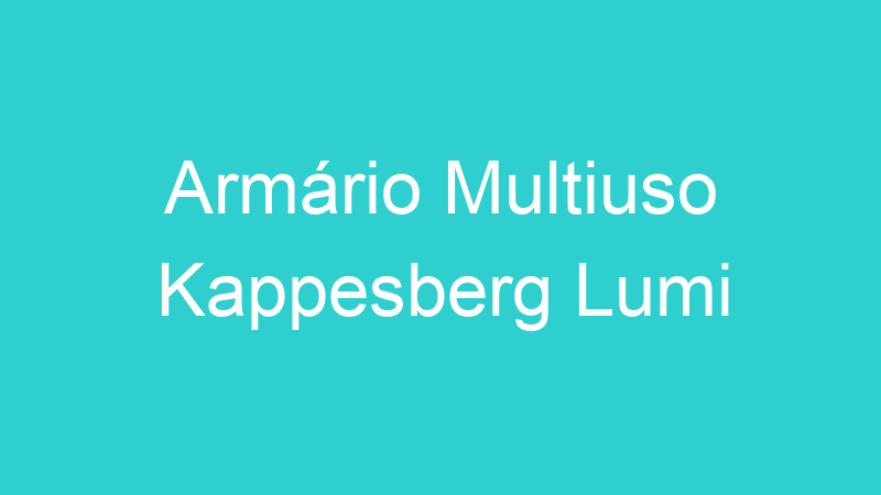 Armário Multiuso Kappesberg Lumi