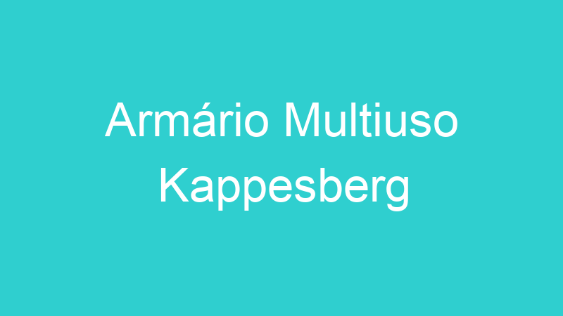 Armário Multiuso Kappesberg
