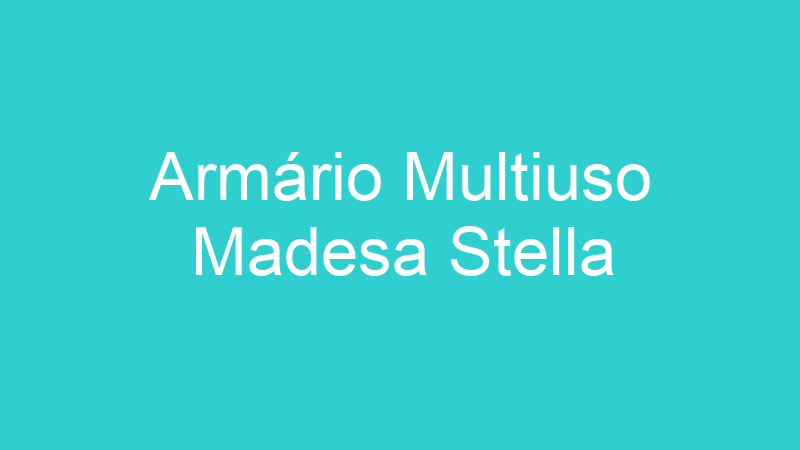 Armário Multiuso Madesa Stella