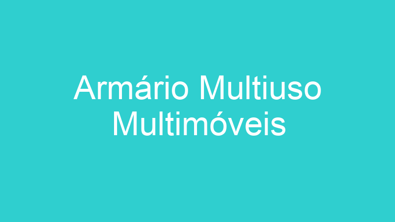Armário Multiuso Multimóveis
