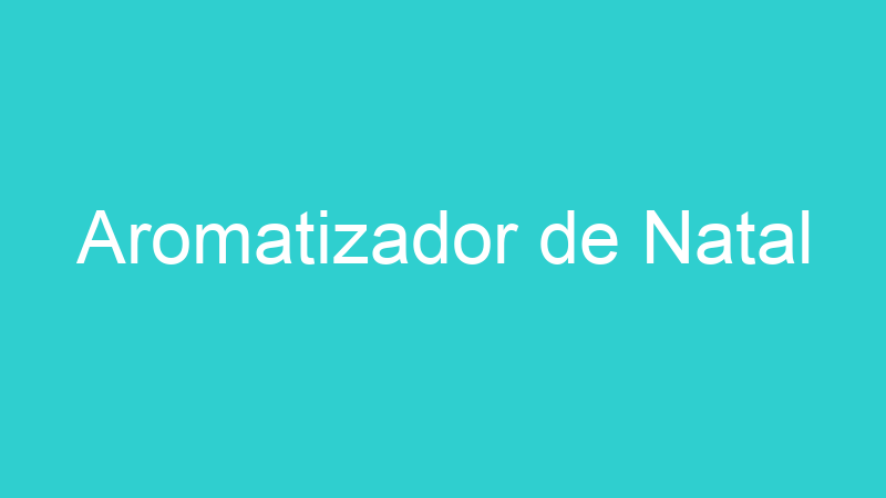 Aromatizador de Natal