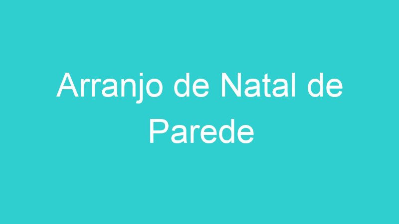 Arranjo de Natal de Parede
