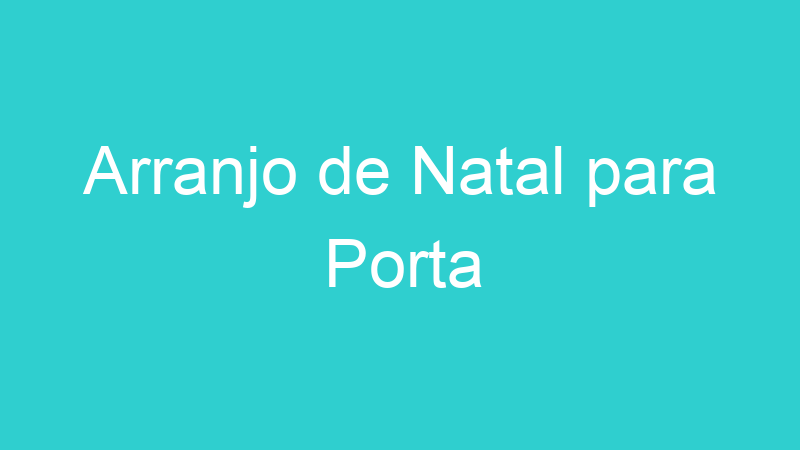 Arranjo de Natal para Porta