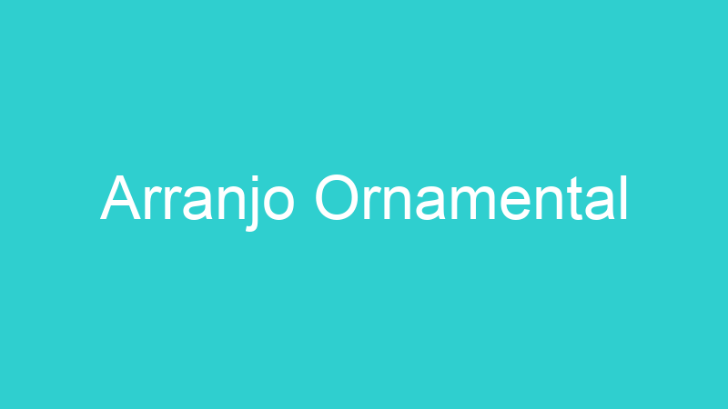 Arranjo Ornamental