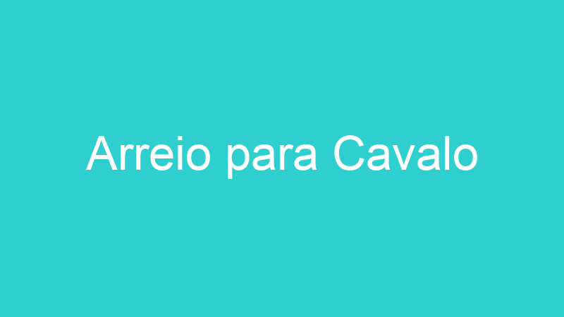 Arreio para Cavalo