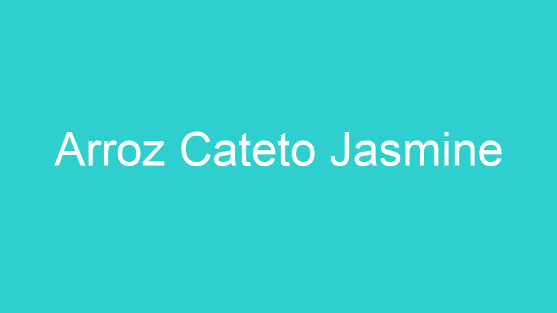 Arroz Cateto Jasmine