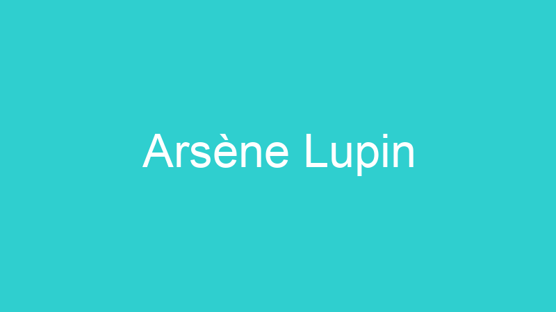 Arsène Lupin