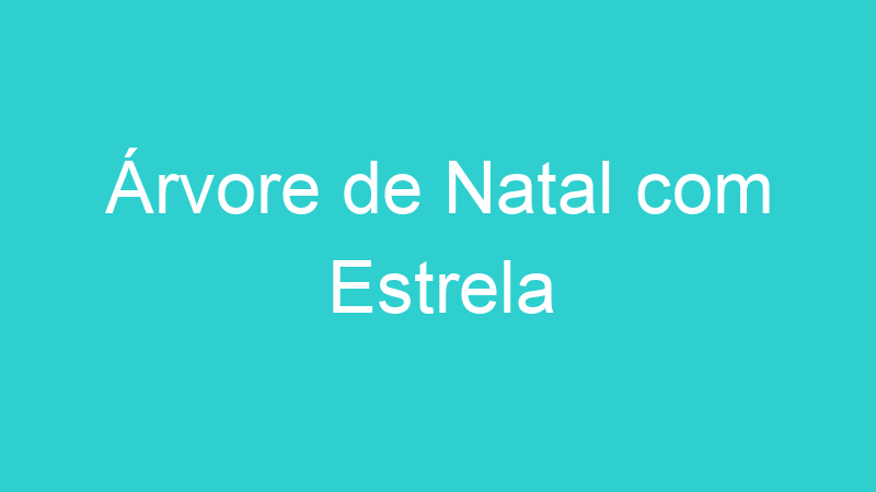 Árvore de Natal com Estrela