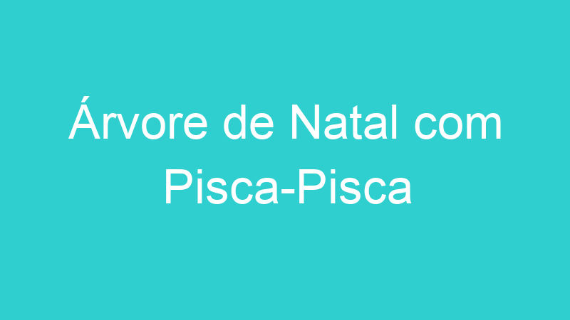 Árvore de Natal com Pisca-Pisca