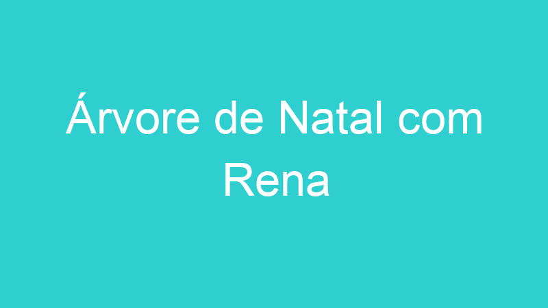 Árvore de Natal com Rena