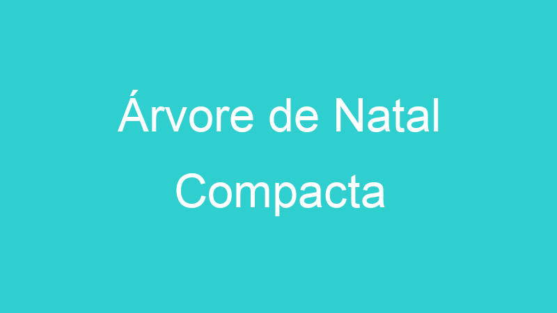 Árvore de Natal Compacta