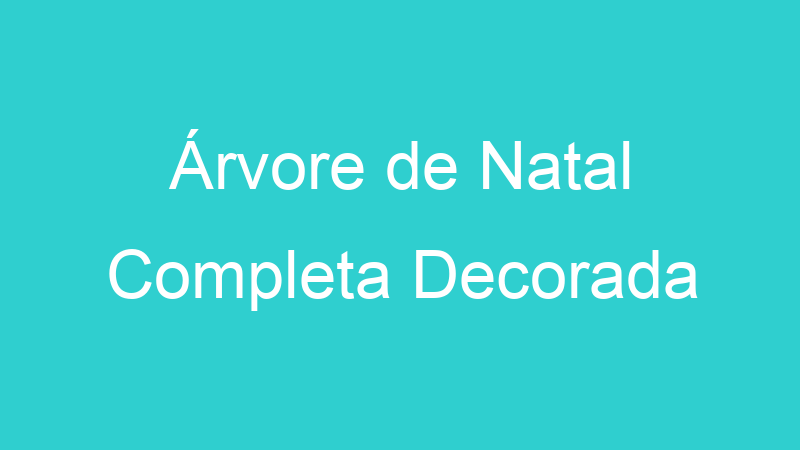 Árvore de Natal Completa Decorada