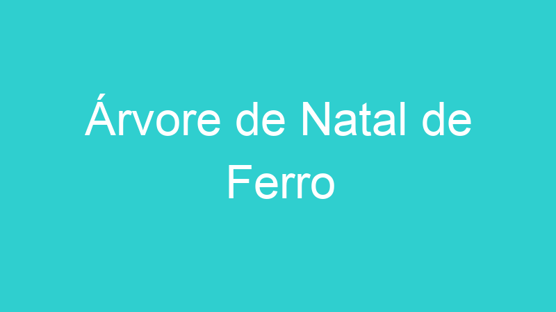 Árvore de Natal de Ferro