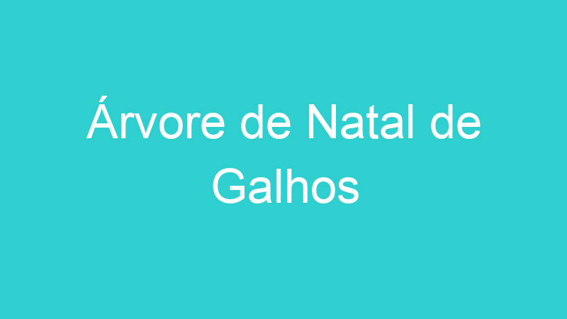 Árvore de Natal de Galhos