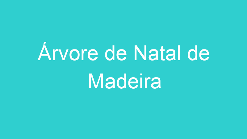 Árvore de Natal de Madeira