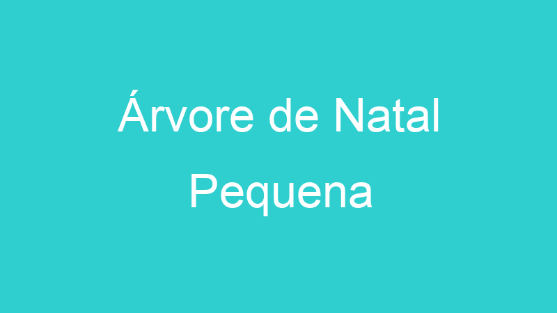 Árvore de Natal Pequena