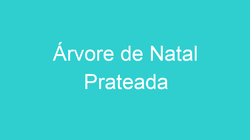 Árvore de Natal Prateada