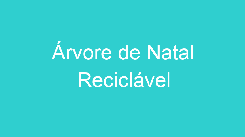Árvore de Natal Reciclável