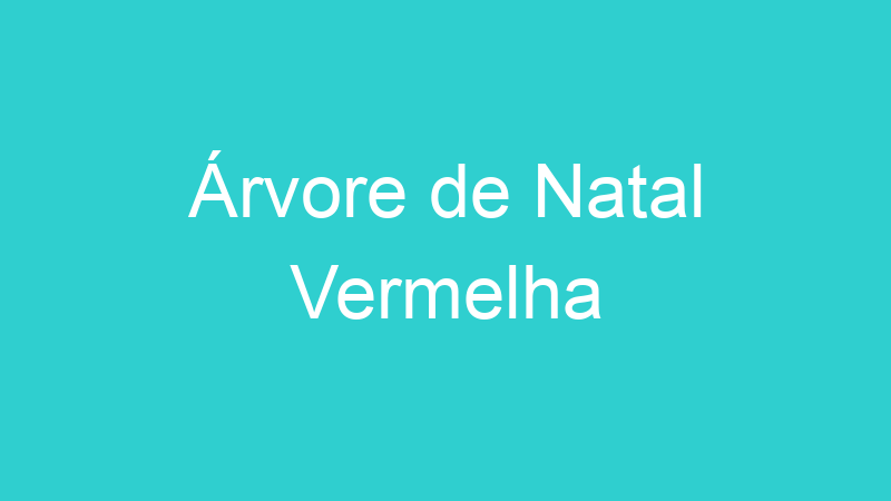 Árvore de Natal Vermelha