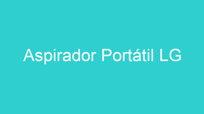 Aspirador Portátil LG