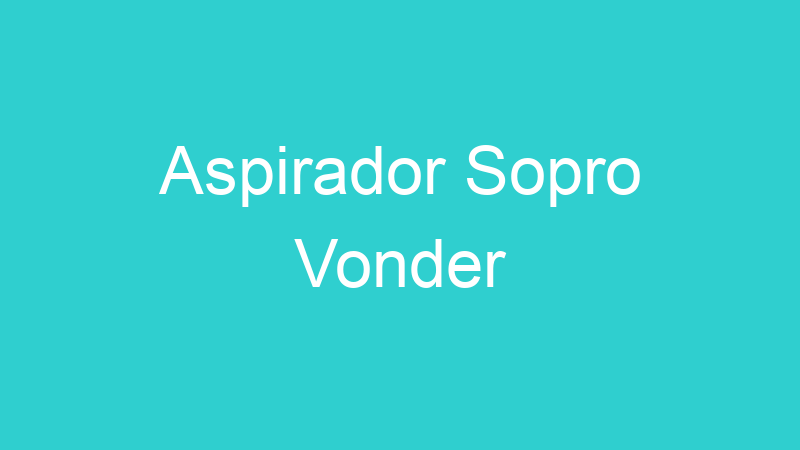 Aspirador Sopro Vonder