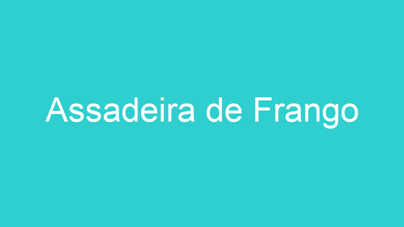 Assadeira de Frango