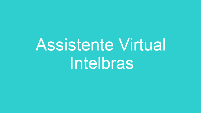 Assistente Virtual Intelbras