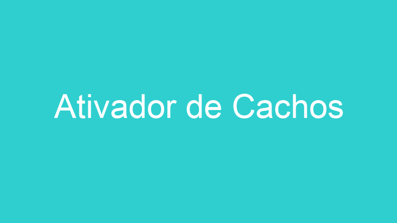 Ativador de Cachos