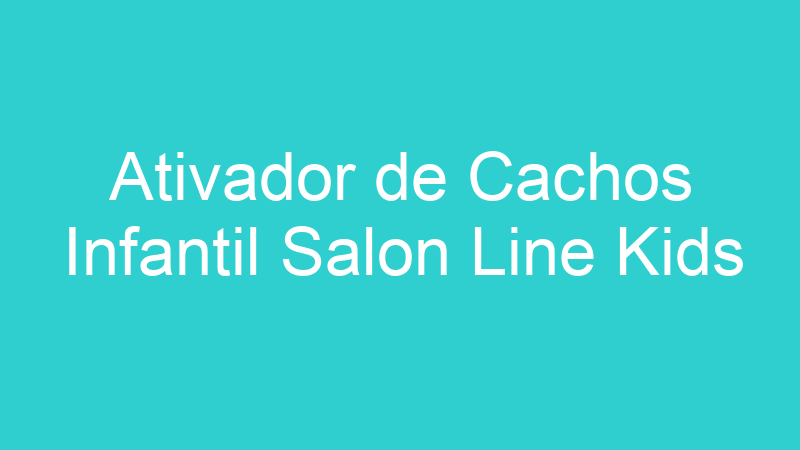 Ativador de Cachos Infantil Salon Line Kids
