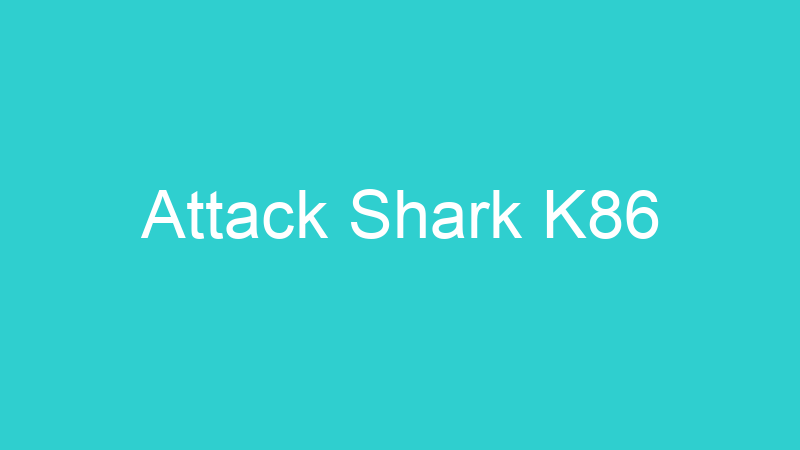 Attack Shark K86