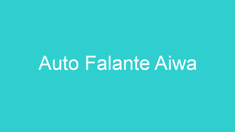 Auto Falante Aiwa