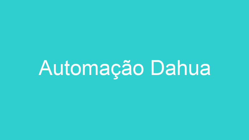Automação Dahua