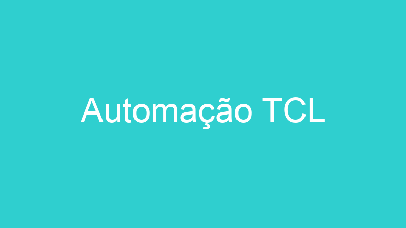 Automação TCL
