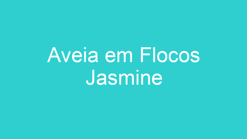 Aveia em Flocos Jasmine