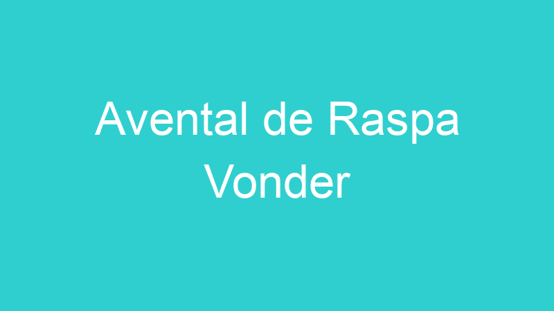 Avental de Raspa Vonder